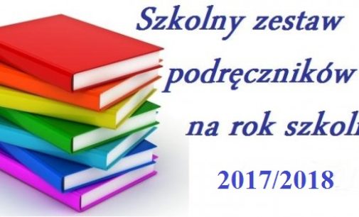 Szkolny Zestaw Podręczników na rok szkolny 2017/2018