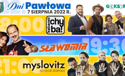 Chyba, Sławomir i Myslovitz wystąpią na XXII Dniach Pawłowa (2022)