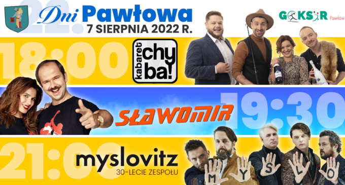 Chyba, Sławomir i Myslovitz wystąpią na XXII Dniach Pawłowa (2022)